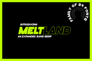 Meltland: The Futuristic Sans Serif Typeface for Modern Web Design